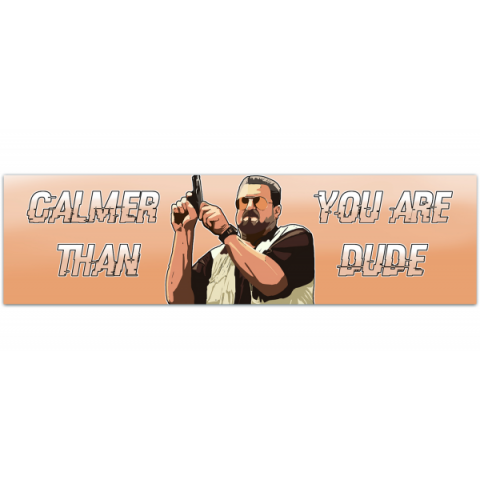 Calmer Than You Are The Lebowski Decal Vinyl Die Cut Bumper Sticker The Dude Car Laptop Bumper Stickers [01004]