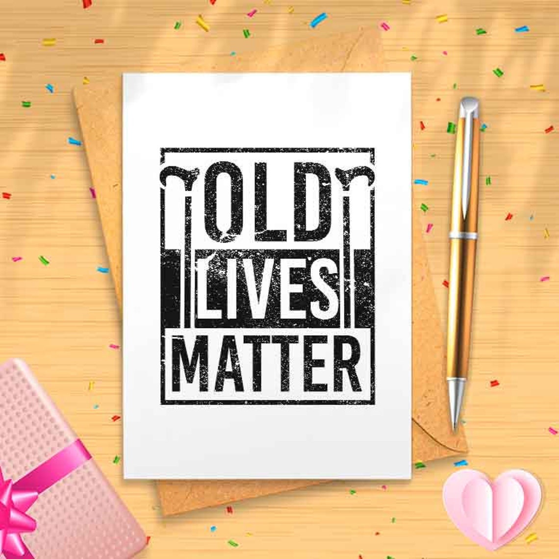 Old Lives Matter Birthday Card - Getting Old, Funny Birthday Card, Inappropriate Humor, Naughty Birthday Humor, Bday [00234]