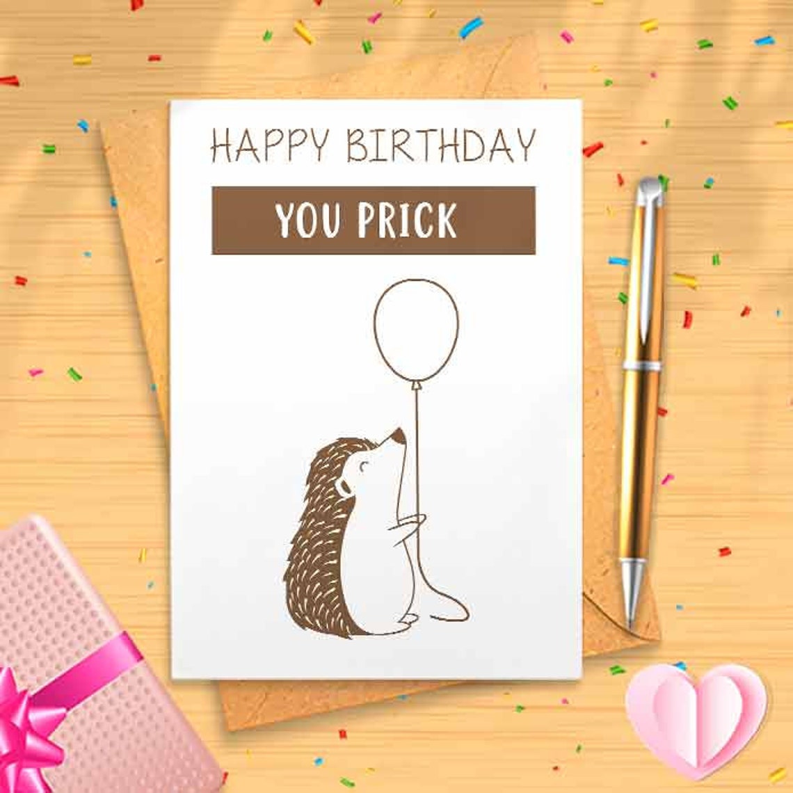 Funny Birthday Card - You Prick, Birthday Card For Best Friend, Brother, Boyfriend, Dad, Funny Birthday Card, Cheeky Banter Card [00629]