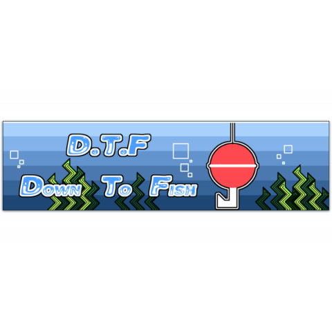 DTF - Down To Fish - Vinyl Bumper Sticker [01046]