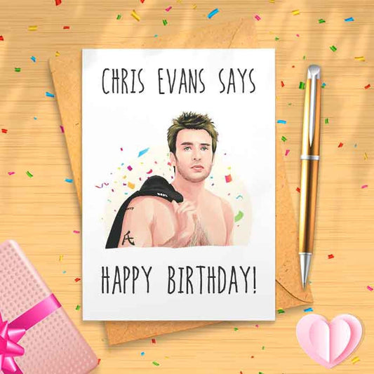 Chris Evans Says Happy Birthday - Birthday Greeting Card [00604]