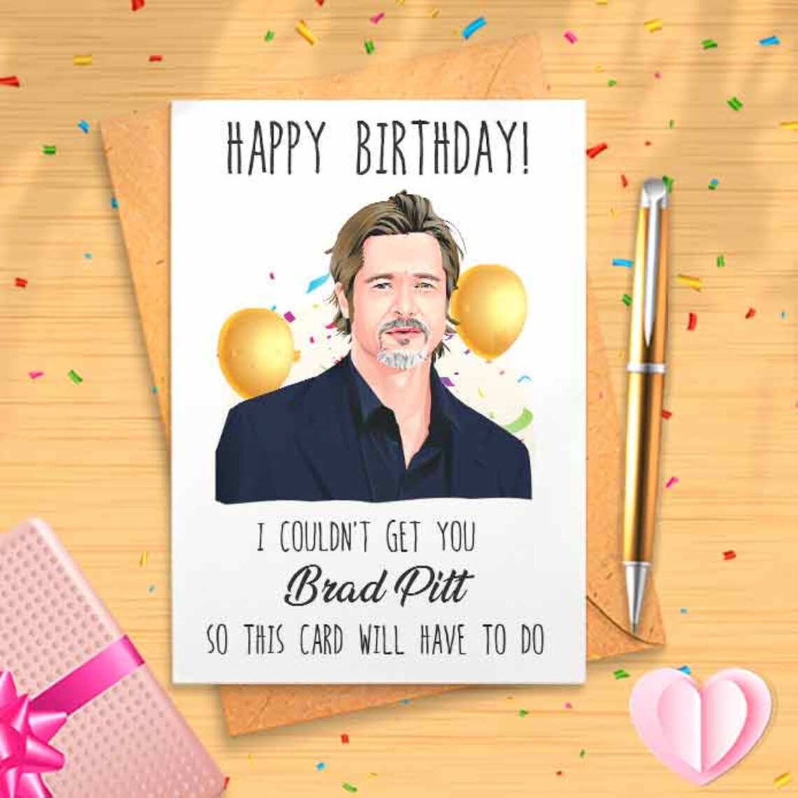 Funny Brad Birthday Card - Funny Holidays Card, Holiday Card, Happy Birthday, Birthday Humor, Happy Birthday, Celebrity Crush [00425]