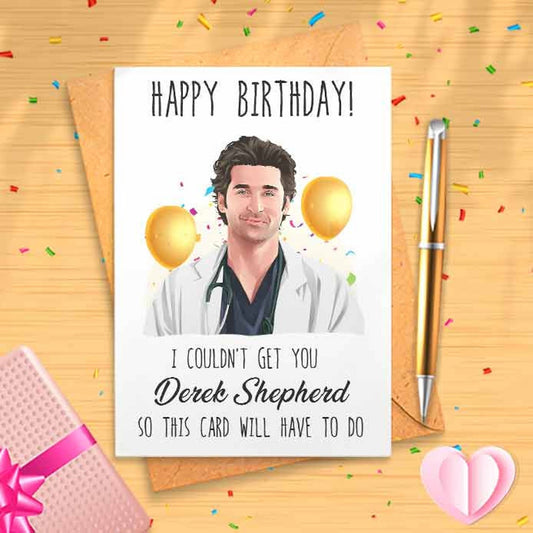 Funny Derek Birthday Card - Funny Birthday Card, Birthday Card, Happy Birthday, Birthday Humor, Seattle Grace, Celebrity Crush [00603]