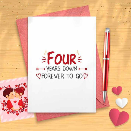 Anniversary Card - Four Years Down, 4th Anniversary Gift, Years Anniversary, Forever To Go, Valentines Card [00905]