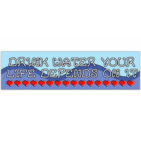 Drink Water ? Weatherproof Vinyl Bumper Sticker[01082]