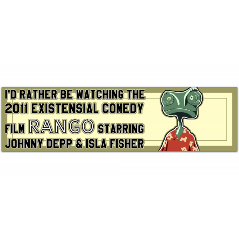 I'd Rather be watching the 2011 Existential Comedy Film starring Johnny Depp & Isla Fisher - Vinyl Bumper Sticker [01084]