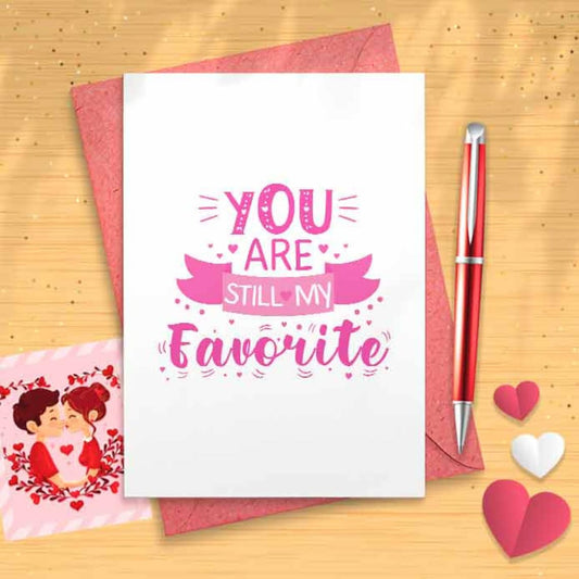 You Are Still My Favourite Fun Love Valentines Anniversary Wedding Day Valentines Day Card [01124]