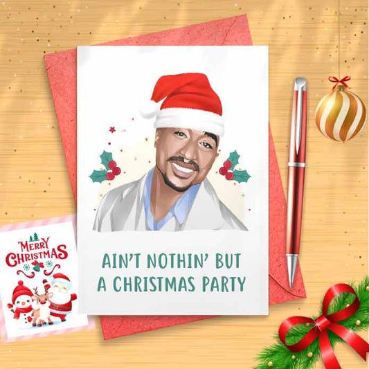 Funny 'Ain't Nothing But Christmas Party' - Rapper Holidays Card, Merry Christmas, Christmas Humor, Funny Xmas , Stocking Stuffers [00606]