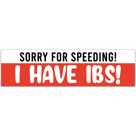 Gen z bumper sticker, Sorry for speeding, I have IBS!" irritable bowel syndrome sticker for cars, funny car decal [00011]