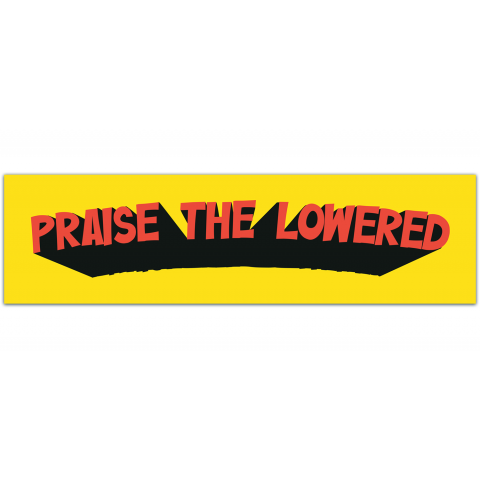 Praise The Lowered Funny Bumper Sticker Vinyl Decal Car Decal Slammed Lowered Decal Art DecalBumper Stickers [01107]