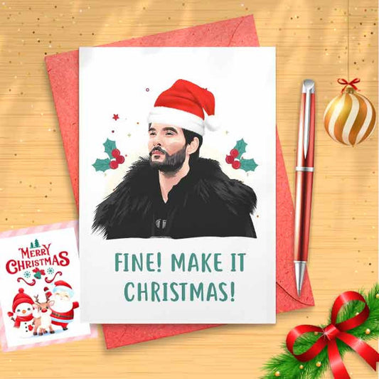 Funny 'Fine! Make It Christmas!' Card - Tv Series, Funny Holidays Card, Merry Christmas, Humor Funny Xmas , Stocking Stuffers [00750]