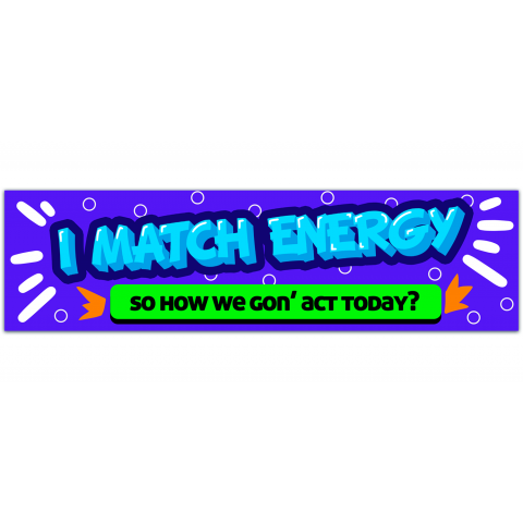 I Match Energy Bumper Sticker, Funny Bumper Sticker, Car Decal for Girls, Sarcastic Stickers, Sarcastic Vinyl Decals, Vinyl Sicker [01195]