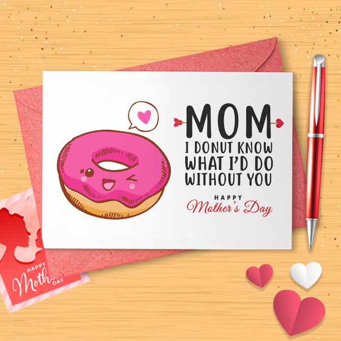 Funny Donut Mother's Day Card - I Donut Know What I Would Do Without You [00790]