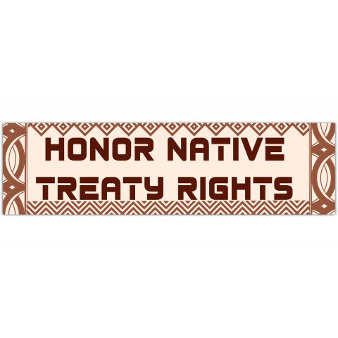 Honor Native Treaty Rights - Bumper Sticker/Decal [01222]