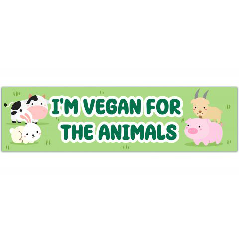 I'm Vegan For The Animals Vinyl Decal Bumper Sticker Car Laptop [01242]