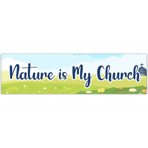 Nature Is My Church Environmental Preservation Small Bumper Sticker Laptop Skateboard [01243]