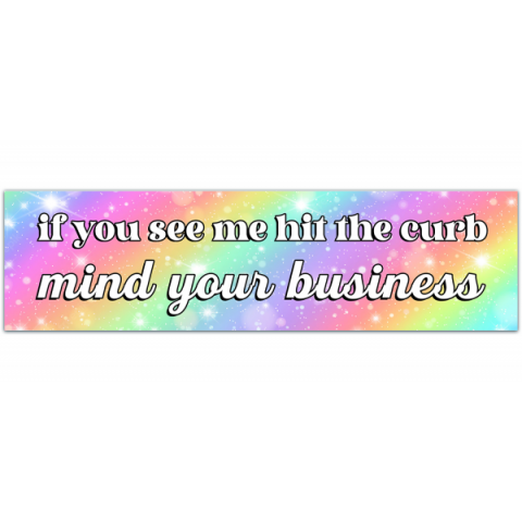 Mind Your Business Funny Bumper Sticker Uv Proof Weatherproof Bad Driver Gen Z Gift [00126]