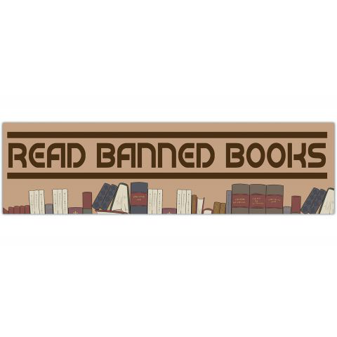 Read Banned Books! | Fight Censorship, Equality For All | Liberal, Anti-Christian Nationalist Bumper Sticker [01261]