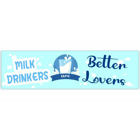 Milk Drinkers Better Lovers Bumper Sticker - Funny Vintage Style - Vinyl 80s 90s [01267]