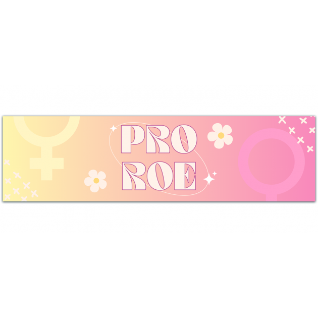 Pro Roe Decal | Roe V Wade Bumper Sticker | Women's Rights | | Car, Laptop, Mug, Water Bottle Decal | Waterproof Vinyl Sticker [01313]