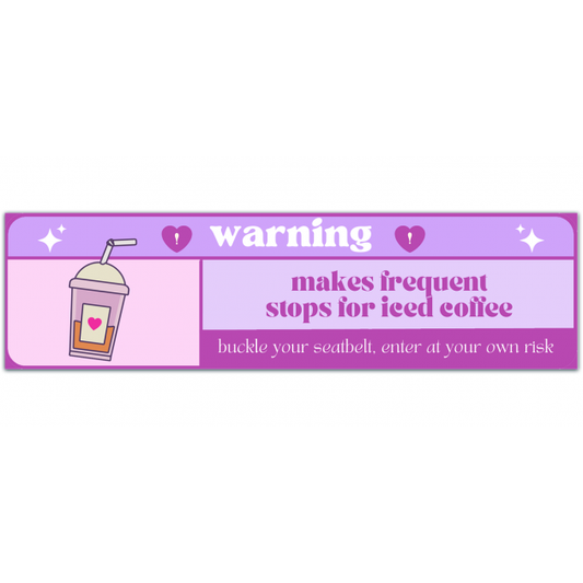 Iced Coffee | Bubble Tea | Matcha | Boba | Latte | Frequent Stops Warning Label | Car Visor Warning Sticker | Cute Kawaii To Go Drink Treat [01343]