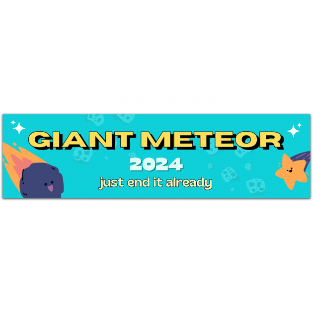 Giant Meteor For President Vinyl Decal [01356]