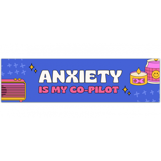 Anxiety Is My Co-Pilot Removable Bumper Sticker [01374]