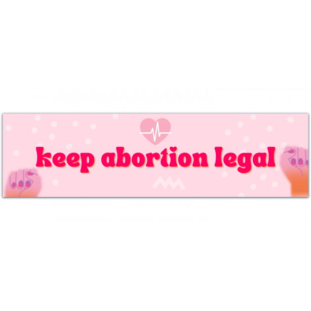 Keep Abortion Legal - Vinyl Bumper Sticker [01391]