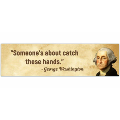 Funny George Washington Bumper Sticker [00140]