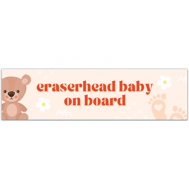 ERASERHEAD Baby On Board Sticker Decal, Laminated For All Weather Use! For David Lynch Cult Horror Movie Lovers! [01407]