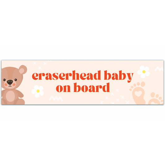 ERASERHEAD Baby On Board Sticker Decal, Laminated For All Weather Use! For David Lynch Cult Horror Movie Lovers! [01407]