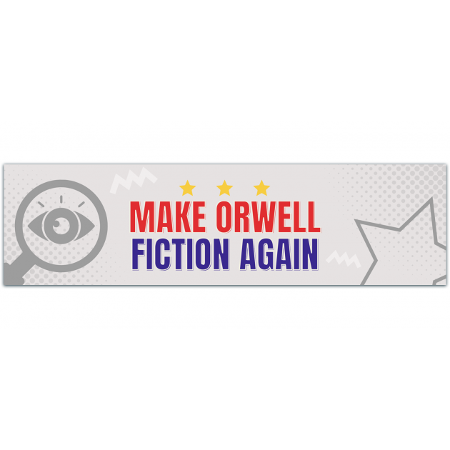 Make Orwell Fiction Again - Social Criticism Bumper Sticker/Laptop Decal Bumper Sticker [01446]