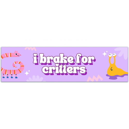 I Brake For Critters Bumper Sticker Bumper Sticker [01484]