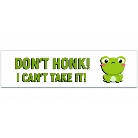 Funny Frog Gen Z Bumper Sticker, Don't Honk, I Can't Take It" Frogs Bumper Stickers For Cars [00150]