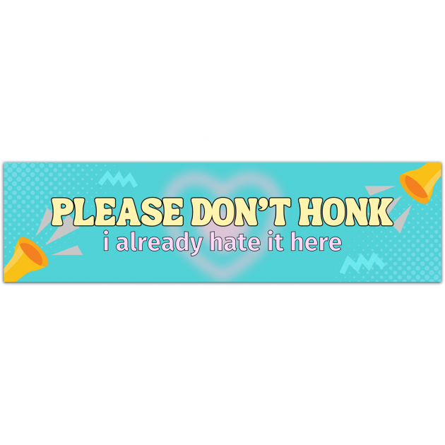 Please Don't Honk I Already Hate It Here Sad Possum Bumper Sticker | Millennial Gen Z Aesthetic | Funny Cute Vinyl Car Decal Bumper Sticker [01511]