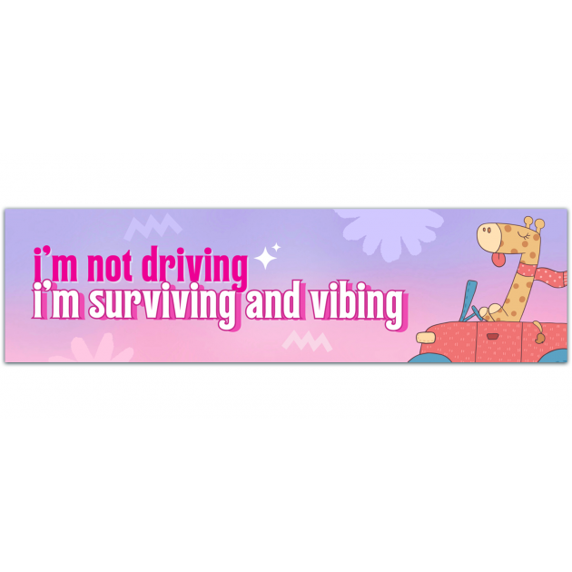 I'm Not Driving, I'm Surviving And Vibing Bumper | Millennial Gen Z Aesthetic | Cute Vinyl Car Decal Possum Bumper Sticker [01514]