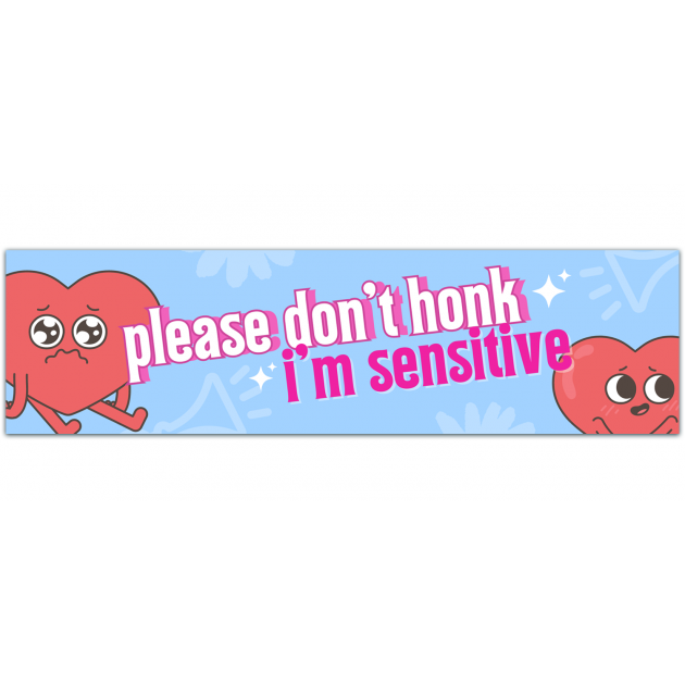 Please Don't Honk I'm Sensitive Vinyl Decal | Funny Bumper Sticker | Car Truck Window Body Panel Bumper Sticker [01540]