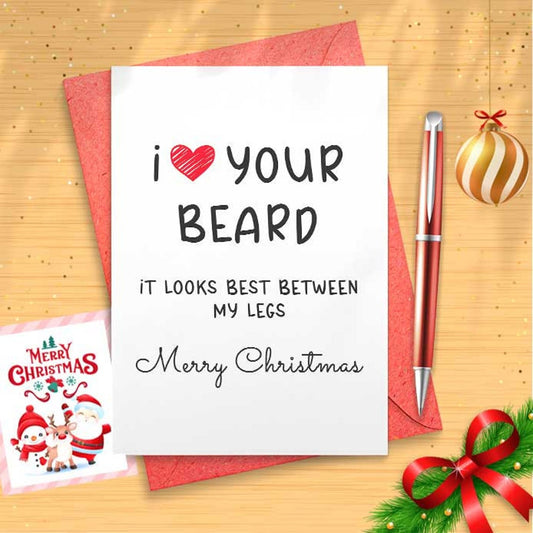 I Love Your Beard Holiday Card - Cute Christmas Card for Husband - Christmas Card for Boyfriend - Christmas Card for Other [01542]