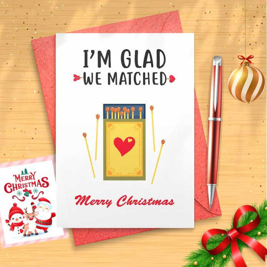 I'm Glad We Matched - Dating App, Romantic Card, Cute Love Card, Funny Christmas Card, For Boyfriend Girlfriend [01545]