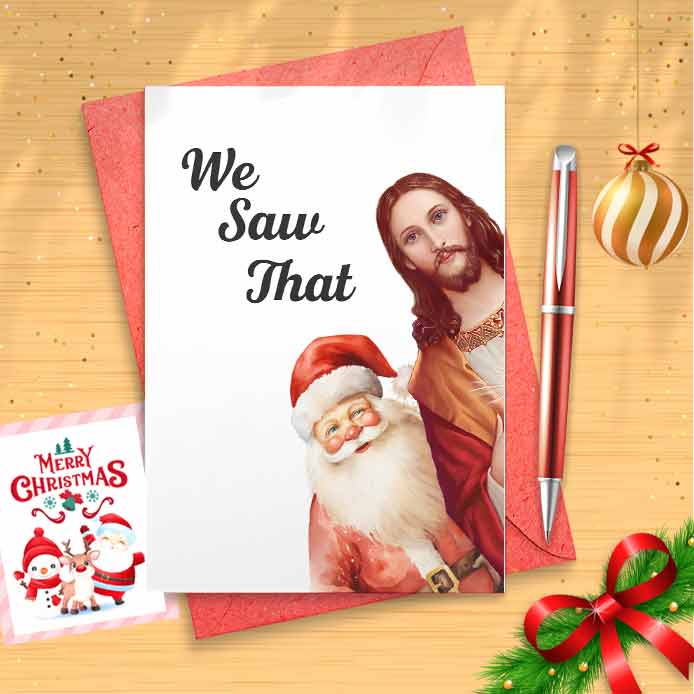 Funny Christmas Card for Friend - Funny Holiday Cards for Her - Sassy Christmas for Him - Happy Holidays - Santa I Saw That Jesus [01574]