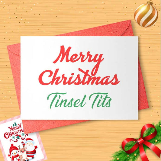 Merry Christmas Tinsel Tits - Funny And Sarcastic Christmas Card [01582]