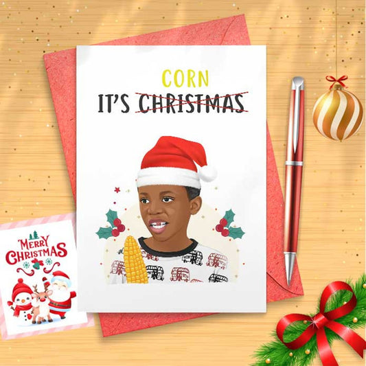 ITS CORN Christmas card, funny meme Christmas card, funny corn Christmas Card [01479]