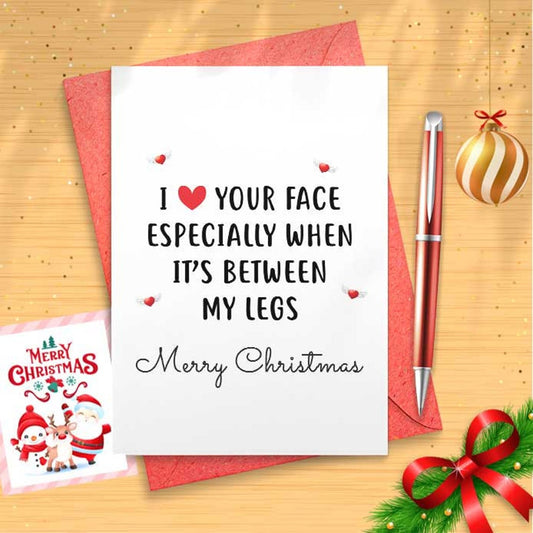 I Love Your Face Between My Legs - Cute Christmas Card for Husband - Christmas Card for Boyfriend - Christmas Card for Other [01543]