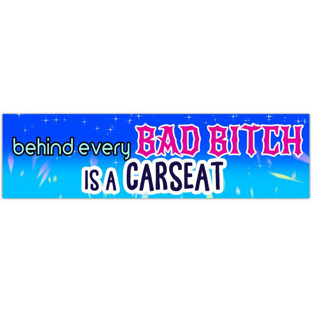 Behind Every Bad Bitch Is A Carseat Decal | Vinyl Decal | Holographic Decal Mom Life | Mom Decal | Gifts For Her | Gifts For Mom Bumper Sticker [01602]