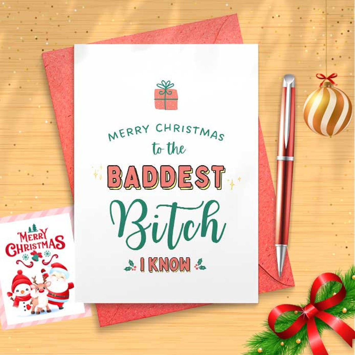 Snarky Christmas Card For Closest Friend - Merry Christmas To The Baddest Bitch I Know [01371]