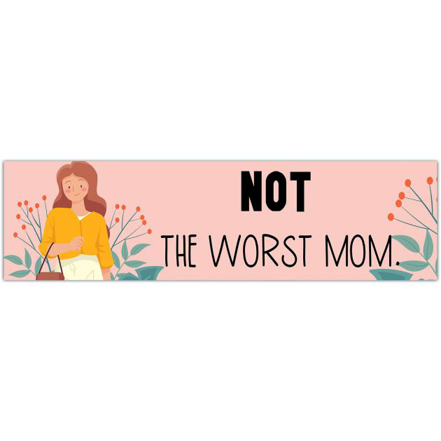 Funny Sticker For Mother's Day "Not The Worst Mom" | Dishwasher Safe, Removable, Vinyl Sticker For Laptops, Cups, Water Bottles And More. Bumper Sticker [01604]