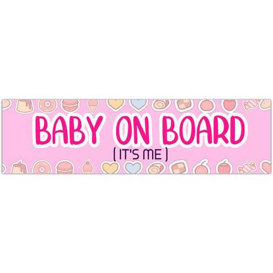 Funny Stickers - Baby On Board (It's Me) - No Baby On Board - Funny Bumper Sticker - Me As A Baby Funny Sticker Bumper Sticker [01612]