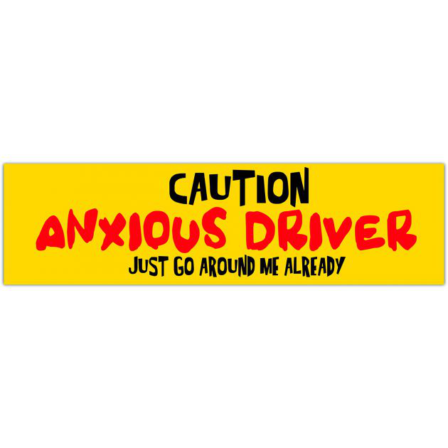 Anxious Driver Bumper Sticker, Caution Anxious Driver, I Hate Driving, Car Decal, Anxiety Sticker, Mental Health Awareness Bumper Sticker [01617]