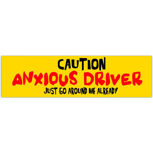 Anxious Driver Bumper Sticker, Caution Anxious Driver, I Hate Driving, Car Decal, Anxiety Sticker, Mental Health Awareness Bumper Sticker [01617]