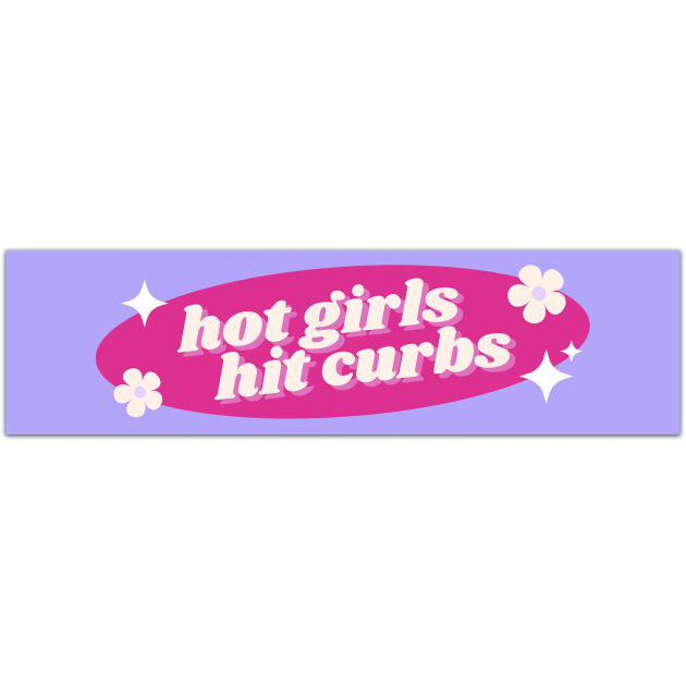 Hot Girls Hit Curbs! Funny Meme Gen Z Bad Driver Humor Bumper Sticker Car Vehicle Decal Bumper Sticker [01618]